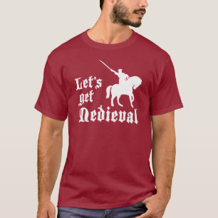 Let's Get Medieval T-Shirt