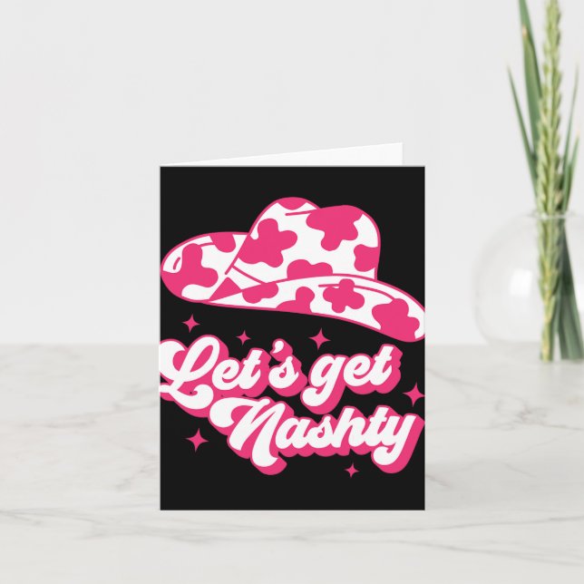 Let's Get Nashty Bride Bridesmaid Bachelorette Par Card (Front)