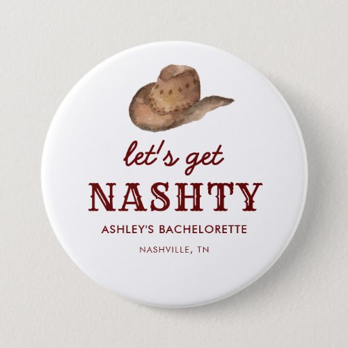  Lets Get Nashty Nashville Bachelorette Party Button