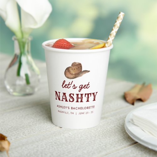  Lets Get Nashty Nashville Bachelorette Weekend G Paper Cups