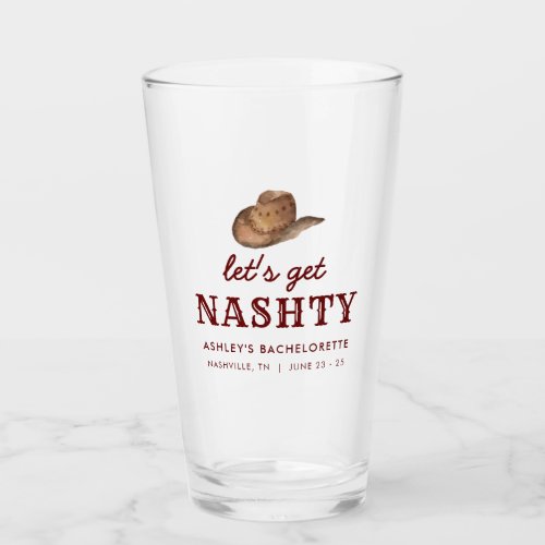  Lets Get Nashty Nashville Bachelorette Weekend Glass