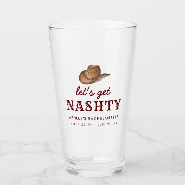  Let's Get Nashty Nashville Bachelorette Weekend Glass (Front)