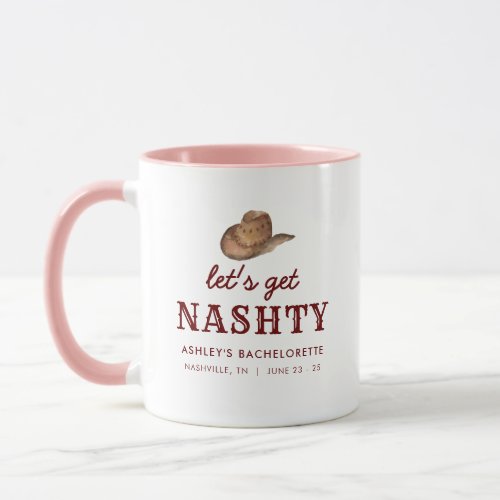 Lets Get Nashty Nashville Bachelorette Weekend Mug