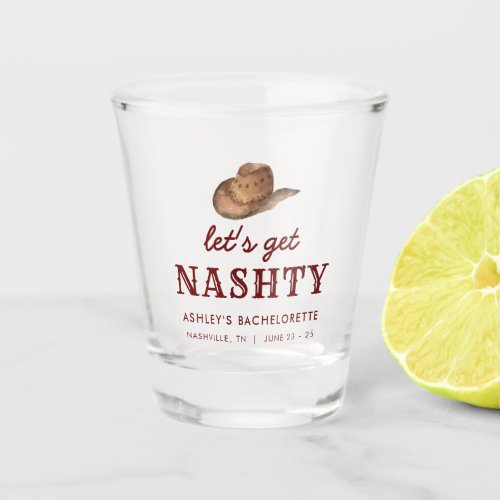  Lets Get Nashty Nashville Bachelorette Weekend Shot Glass