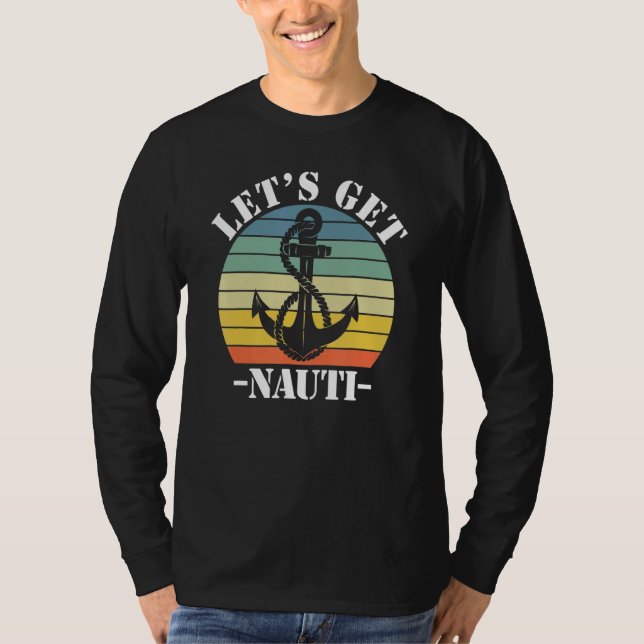Let's Get Nauti 1 T-Shirt (Front)
