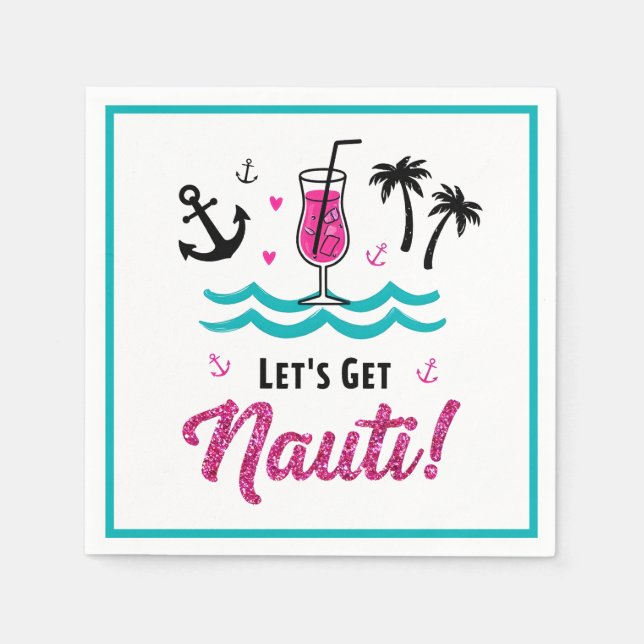 Let's Get Nauti! Bachelorette Cruise Napkins (Front)