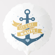 Let's Get Nauti - Bachelorette Party Balloon