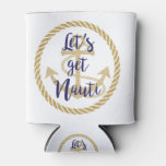 Let&#39;s Get Nauti Nautical Bachelorette Cruise Can Cooler at Zazzle