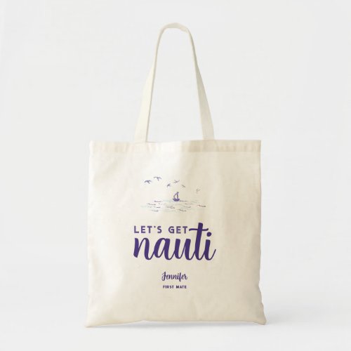 Lets Get Nauti Nautical Bachelorette Party Gift Tote Bag