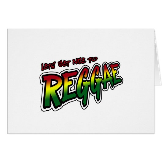 Lets get nice to REGGAE Dub Dubstep Reggae music Cards (Front Horizontal)