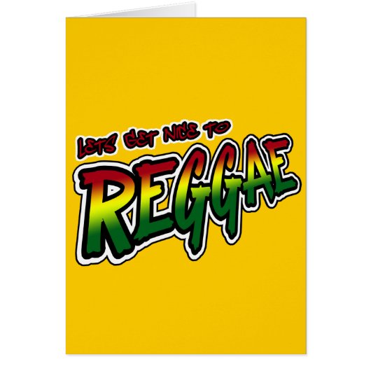 Lets get nice to REGGAE Dub Dubstep Reggae music Cards (Front)