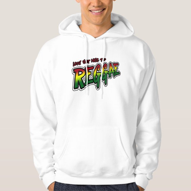 Lets get nice to REGGAE Dub Dubstep Reggae music Hoodie (Front)