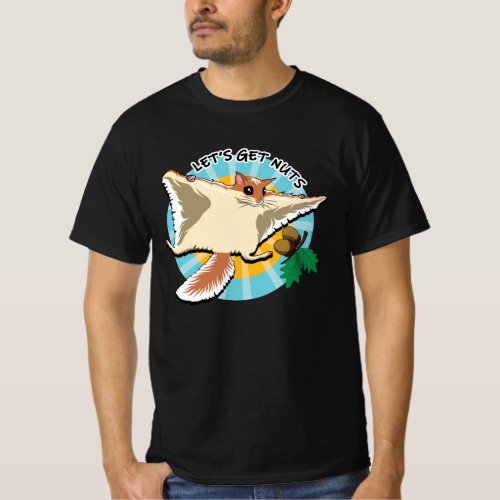 Lets Get Nuts _ Flying Squirrel T_Shirt