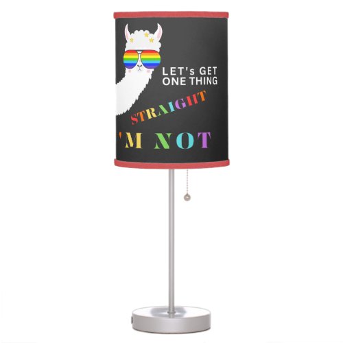 Lets Get One Thing Straight Im Not LGBTQ Table Lamp