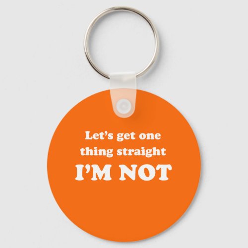 Lets get one thing straight keychain