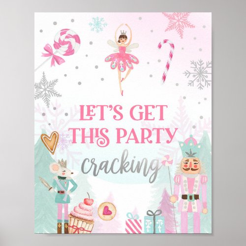 Lets Get Party Cracking Nutcracker Ballerina Girl Poster