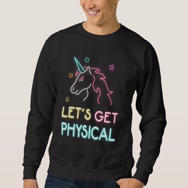Let's Get Physical 80s Retro Workout Unicorn Sweatshirt (Front)