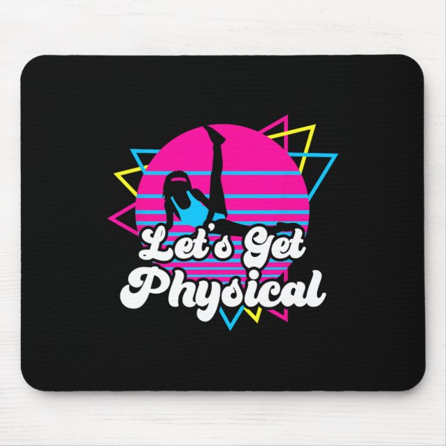 Let's Get Physical Fitness Workout 80s Gift  Mouse Pad (Front)