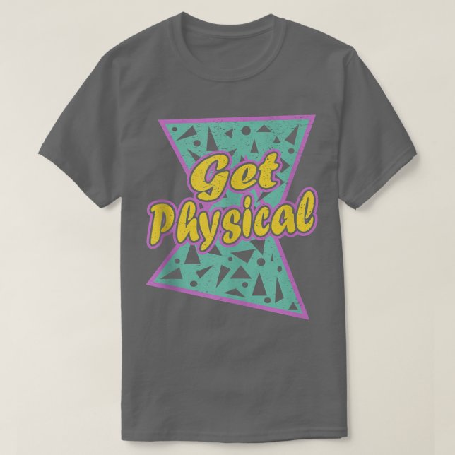 Lets Get Physical Workout Gym Tee Totally Rad 80'S (Design Front)
