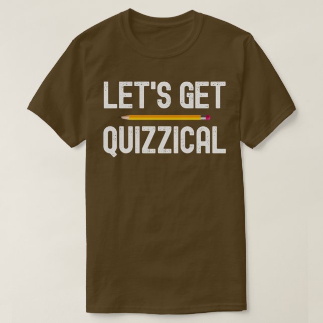 Lets Get Quizzical Pub Quiz Quiz Night T-Shirt (Design Front)