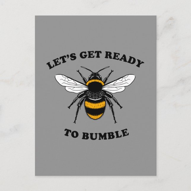 Let's Get Ready To Bumble Postcard (Front)