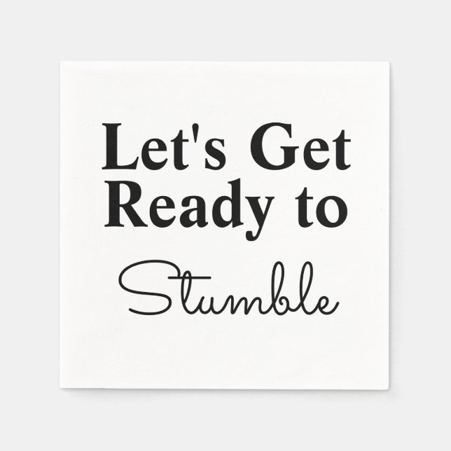 Let's get Ready to Stumble Celebration Napkins (Front)