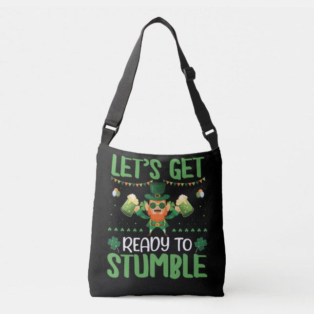 Let's Get Ready To Stumble Crossbody Bag (Front)
