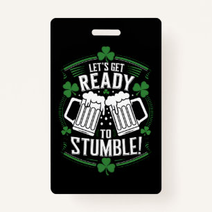 Lets Get Ready To Stumble Funny St Patrick's Day Badge