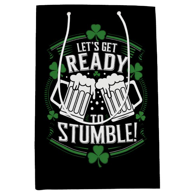 Lets Get Ready To Stumble Funny St Patrick's Day Medium Gift Bag (Front)