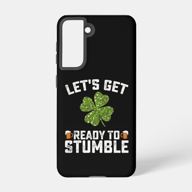 Let's Get Ready To Stumble Funny St Patrick's Day Samsung Galaxy Case (Back)