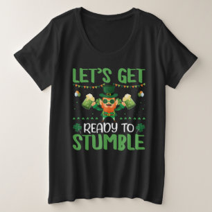Let's Get Ready To Stumble Plus Size T-Shirt