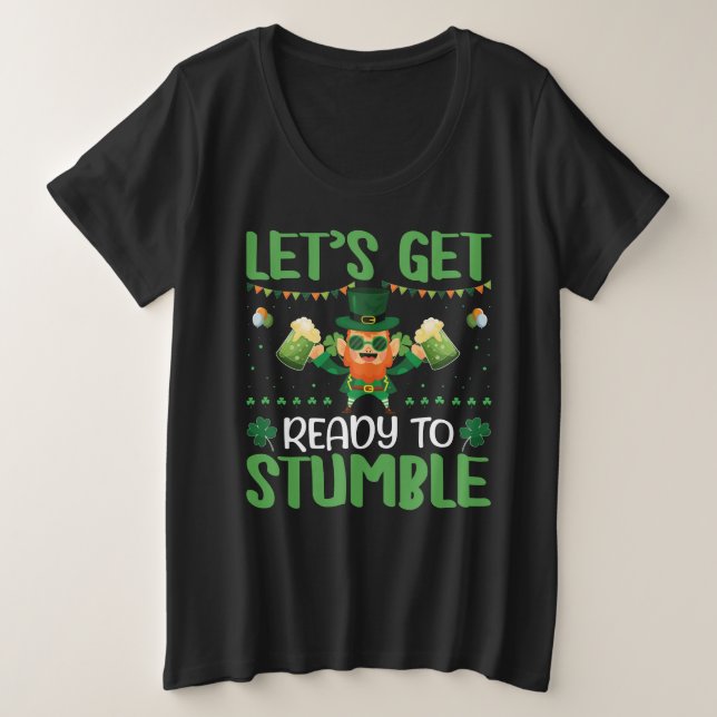 Let's Get Ready To Stumble Plus Size T-Shirt (Design Front)
