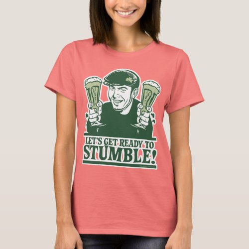 Lets Get Ready To Stumble Shirt