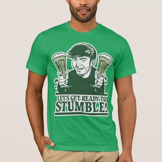 Let's Get Ready To Stumble! Shirt (Front)