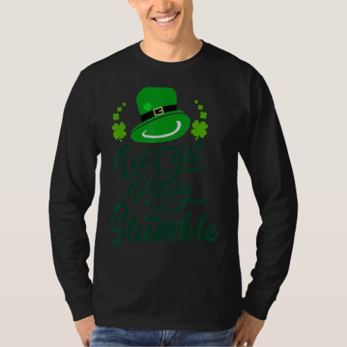 Lets Get Ready To Stumble  St Patrick Day Gift T_Shirt