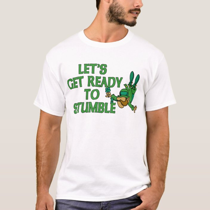 let's get ready to stumble t shirt