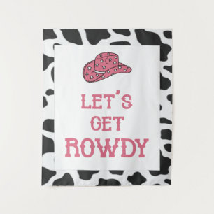 Let's Get Rowdy Bachelorette Cow Tapestry