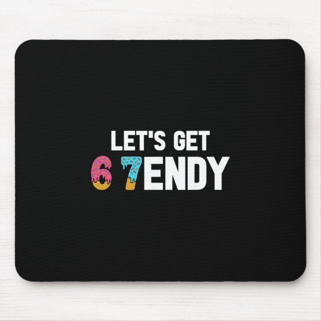 Let's Get Sendy 67 Ice Cream 7endy 6 7endy 67 Meme Mouse Pad (Front)