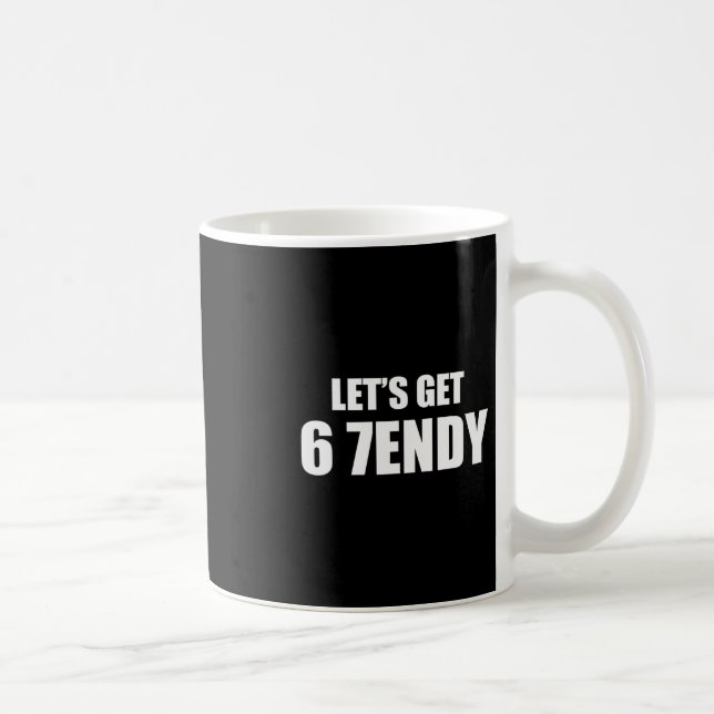Let's Get Sendy 67 Six Seven 7endy 6 7endy 67 Meme Coffee Mug (Right)