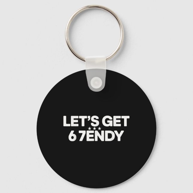 Let's Get Sendy 67 Six Seven Meme  Keychain (Front)