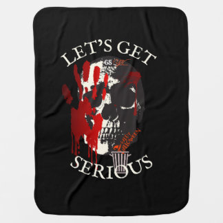 Let's get serious skull baby blanket