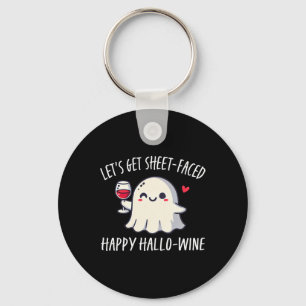 Let's Get Sheet Faced Happy Hallo Wine  Keychain
