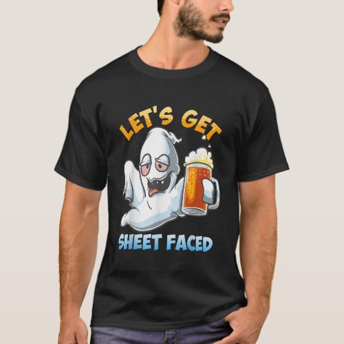 Lets Get Sheet Faced Shirt Funny Halloween Ghost D