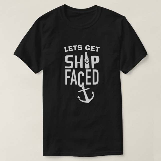 LETS GET SHIP FACED FUNNY SPOOF PLAY ON WORDS T-Shirt (Design Front)
