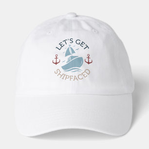 Let's Get ShipFaced – Fun Party & Nautical Hat