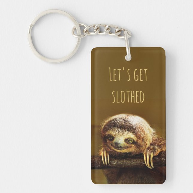 Let's get Slothed Keychain (Front)