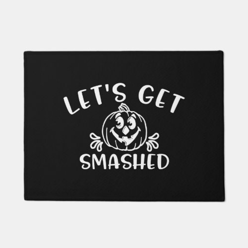 Lets Get Smashed A Thanksgiving Pumpkin Design Doormat