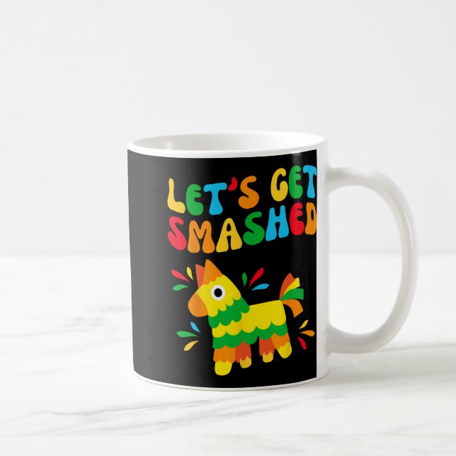 Let's Get Smashed Bride Squad My Final Fiesta Bach Coffee Mug (Right)