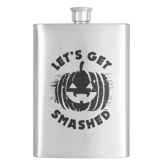 Let's Get Smashed | Funny Drinking Quote Halloween Flask (Front)