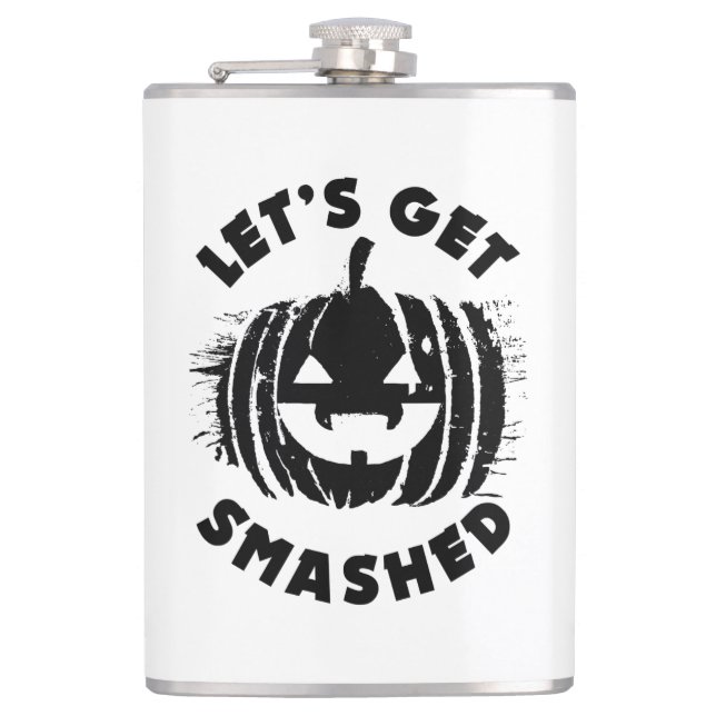 Let's Get Smashed | Funny Drinking Quote Halloween Flask (Front)